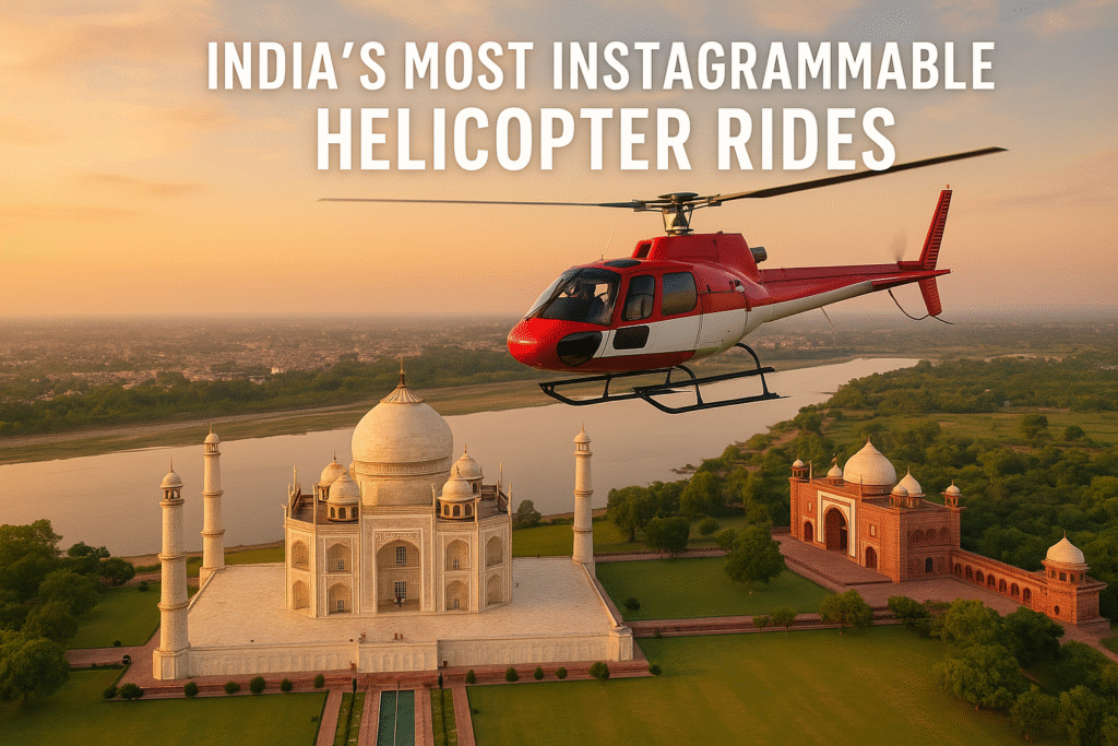 India Most Instagrammable Helicopter Rides