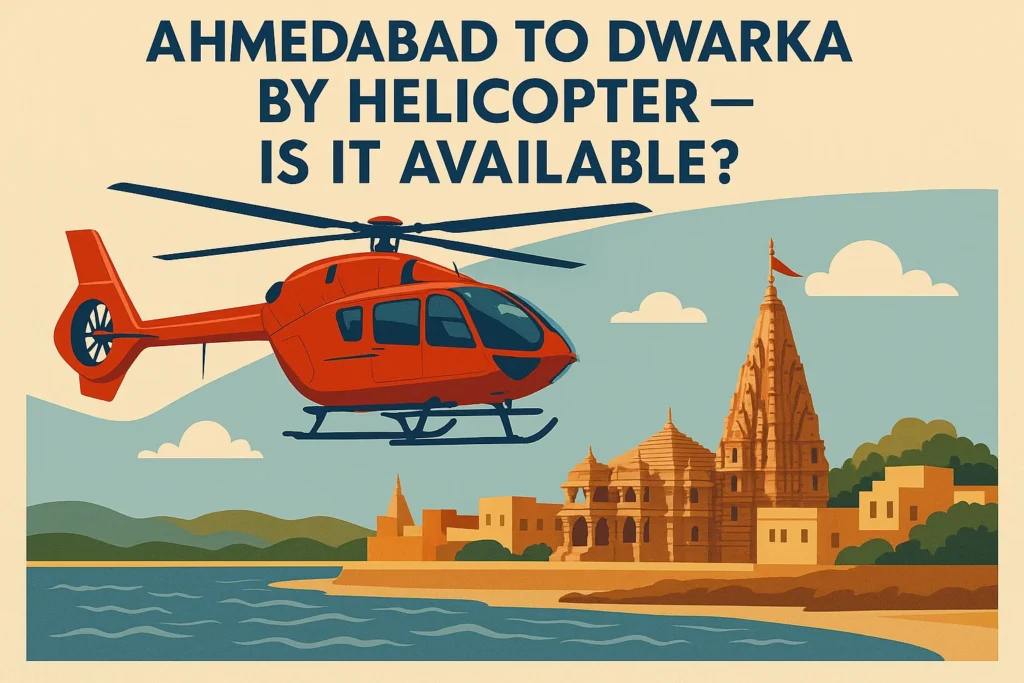 Ahmedabad to Dwarka helicopter