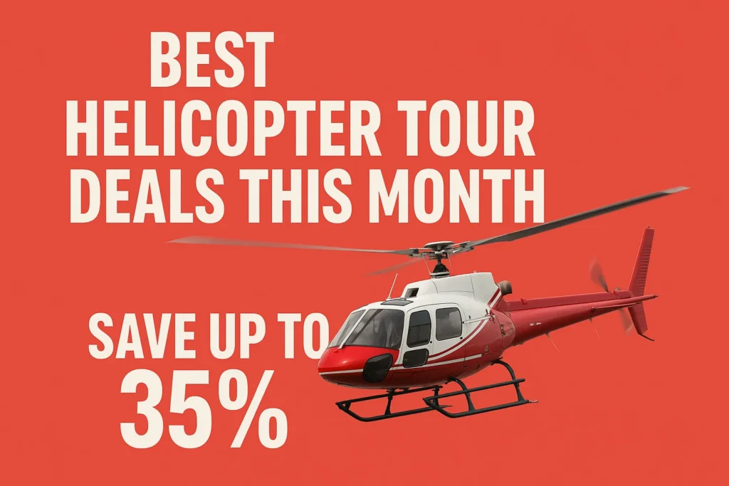 Best Helicopter Tour Deals This Month