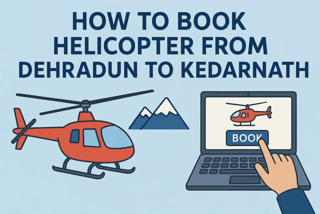 Book helicopter from Dehradun to Kedarnath
