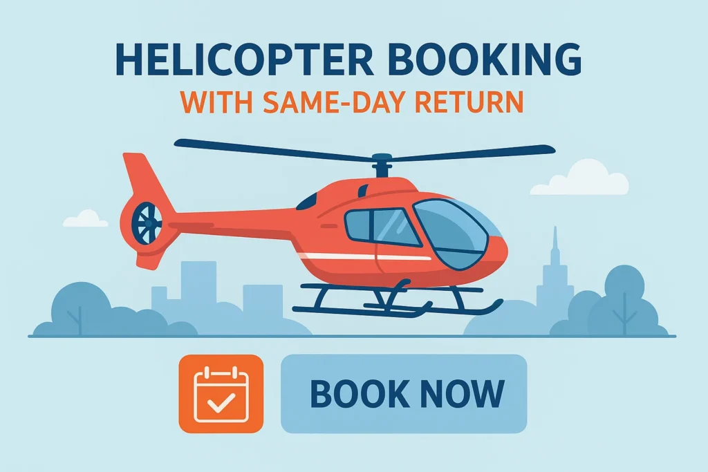 Helicopter Booking with Same-Day Return