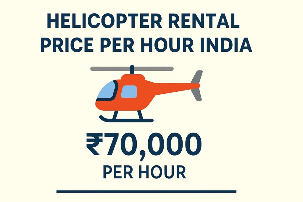 Helicopter Rental Price Per Hour in India