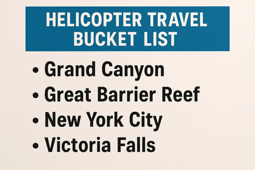 Helicopter Travel Bucket List
