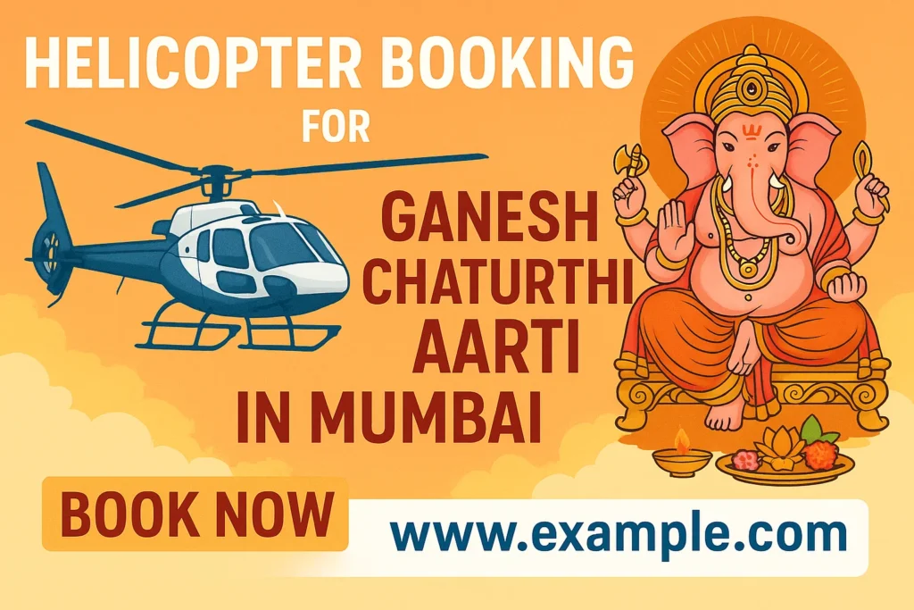 Helicopter booking for Ganesh Chaturthi aarti in Mumbai