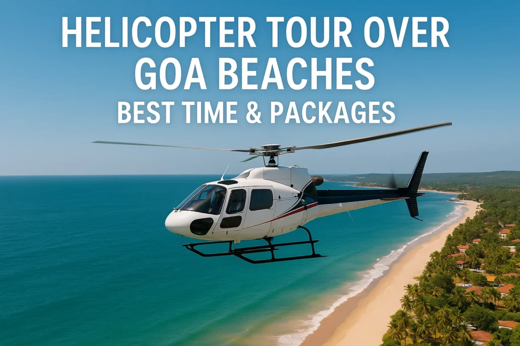Helicopter tour over Goa beaches