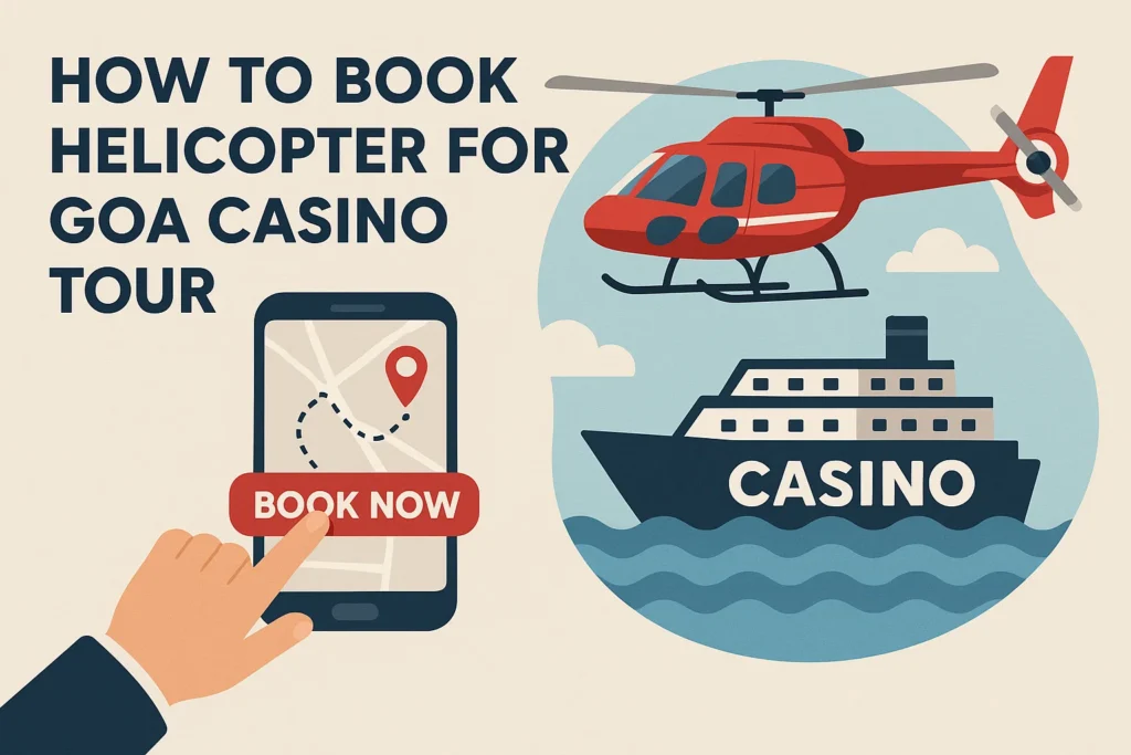 How to book helicopter for Goa casino tour