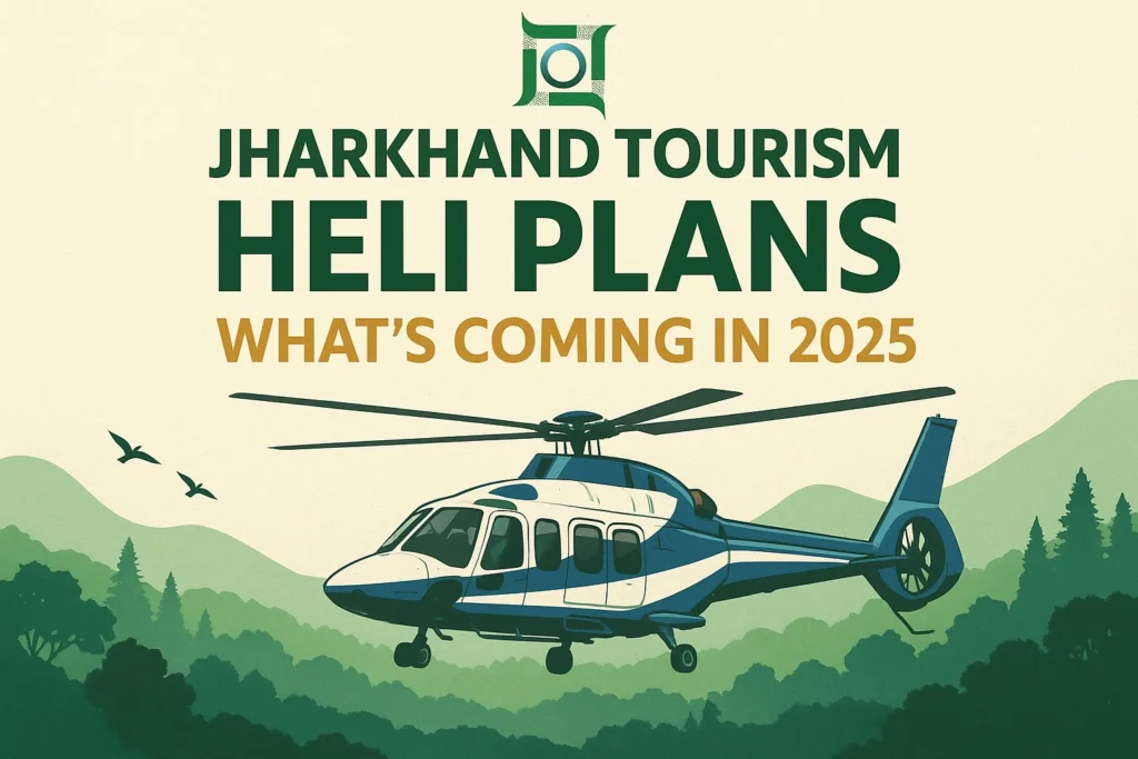 Jharkhand tourism heli plans