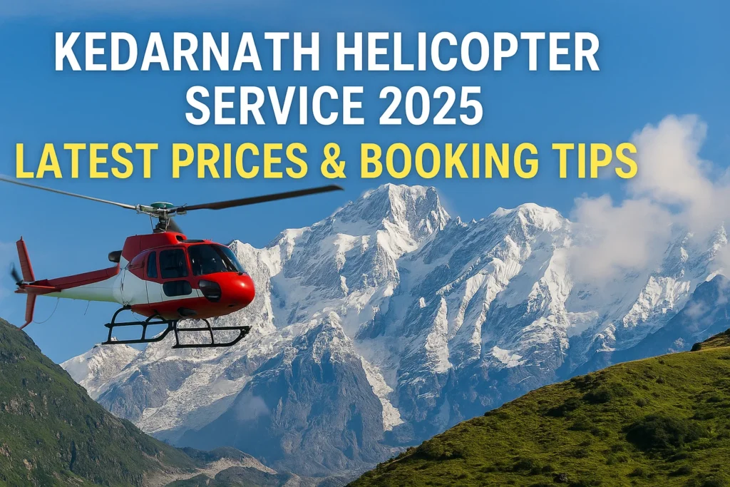 Kedarnath Helicopter Service 2025