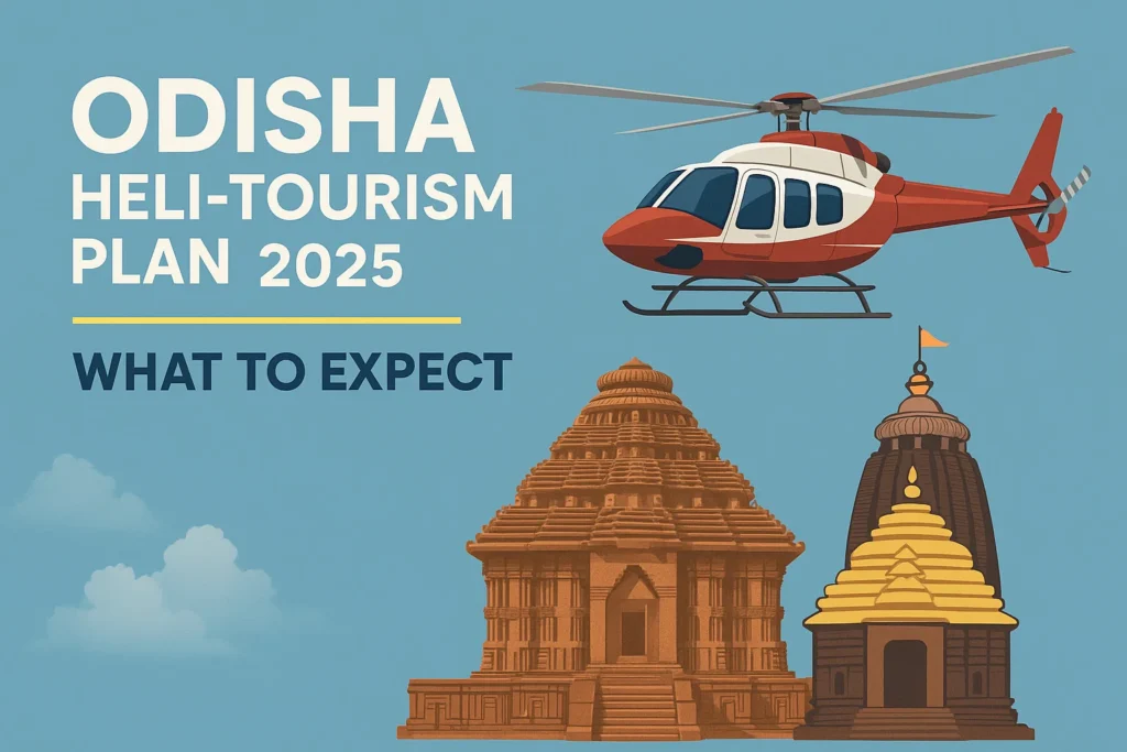 Odisha heli-tourism plan 2025