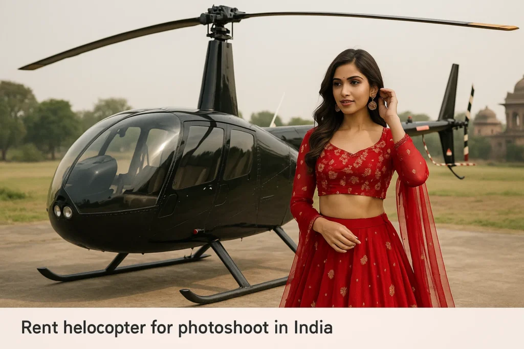 Rent Helicopter for Photoshoot in India