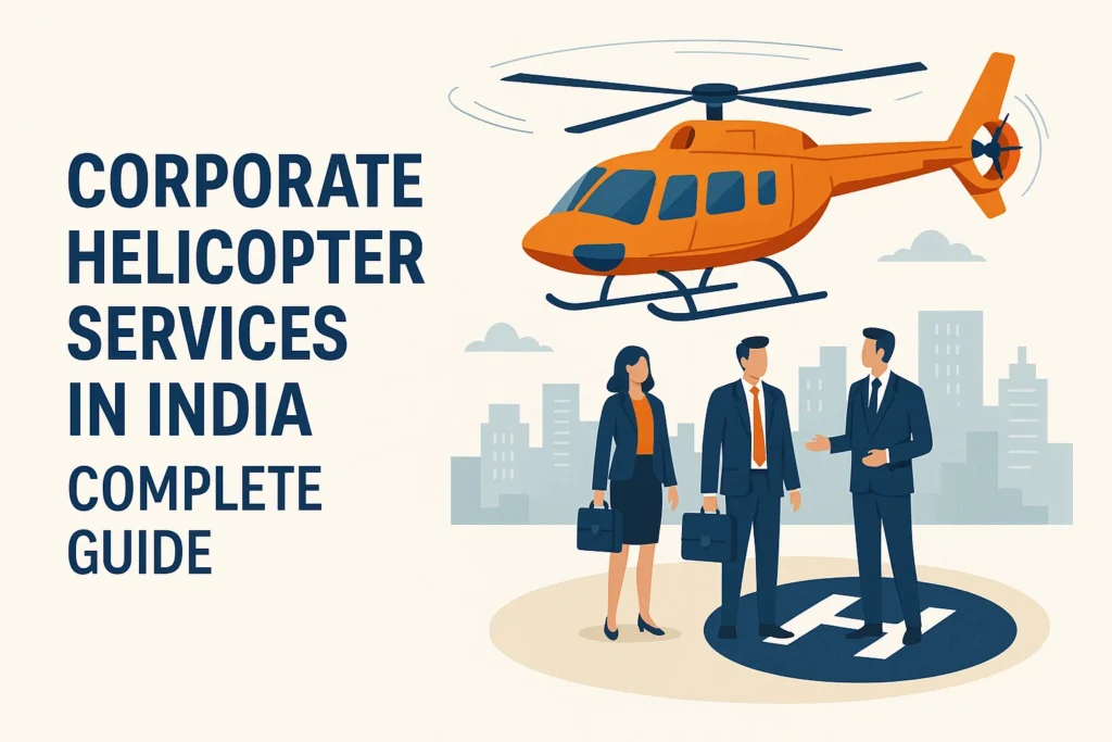 Corporate Helicopter Services in India
