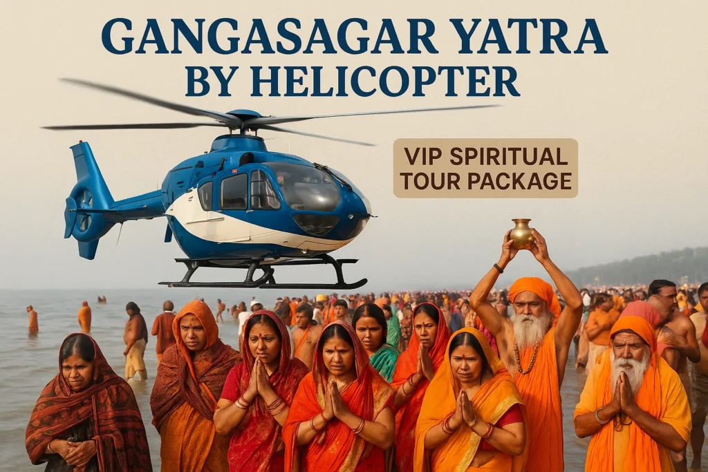 Gangasagar Yatra by Helicopter