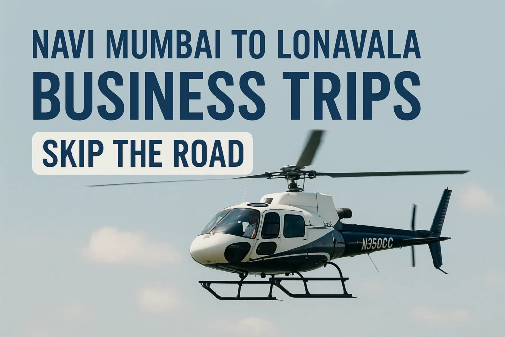 Navi Mumbai to Lonavala Business Trips