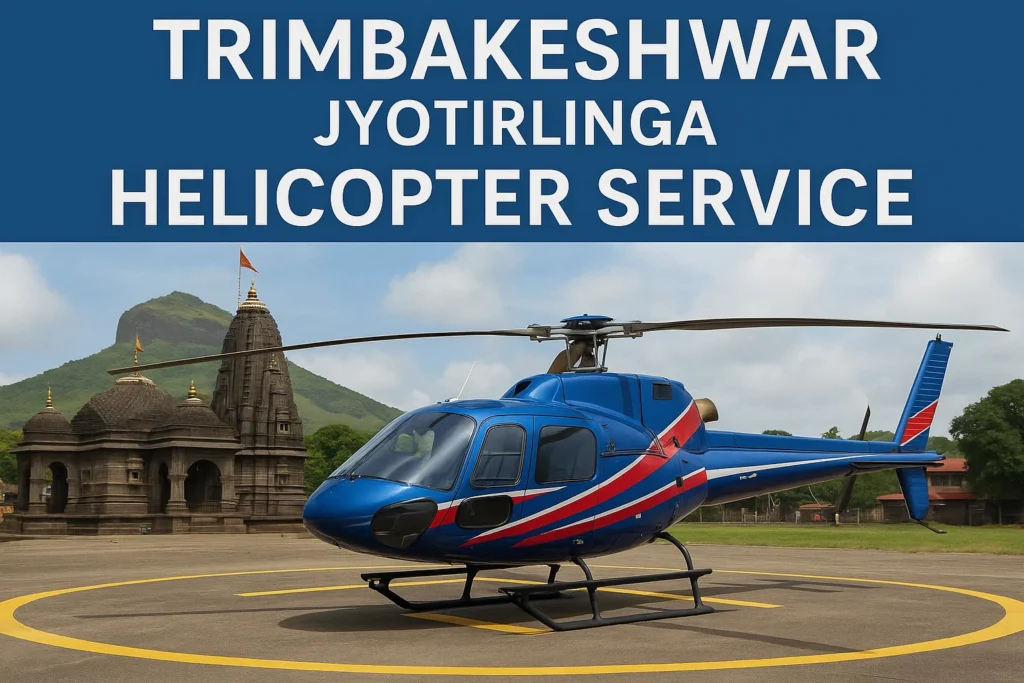 Trimbakeshwar Jyotirlinga Helicopter Service